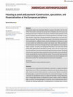 Research paper thumbnail of Housing as asset and payment: Construction, speculation, and financialization at the European periphery