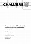 Research paper thumbnail of Resource Allocation and Power Control for Device-to-Device (D2D) Communication