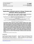 Research paper thumbnail of Aquaculture extension service in Kenya: Farmers and extension officers perspectives