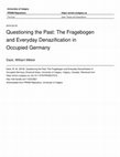 Research paper thumbnail of Questioning the Past: The Fragebogen and Everyday Denazification in Occupied Germany