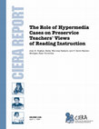 Research paper thumbnail of The Role of Hypermedia Cases on Preservice Teachers' Views of Reading Instruction