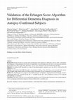 Research paper thumbnail of Validation of the Erlangen Score Algorithm for Differential Dementia Diagnosis in Autopsy-Confirmed Subjects