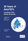 Research paper thumbnail of 20 Years of AsiaTEFL: Creating Unity Within Diversity