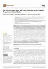 Research paper thumbnail of The Effect of Mask Style and Fabric Selection on the Comfort Properties of Fabric Masks