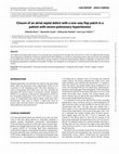 Research paper thumbnail of Closure of an atrial septal defect with a one-way flap patch in a patient with severe pulmonary hypertension