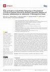 Research paper thumbnail of Risk of Death in Comorbidity Subgroups of Hospitalized COVID-19 Patients Inferred by Routine Laboratory Markers of Systemic Inflammation on Admission: A Retrospective Study