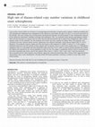 Research paper thumbnail of High rate of disease-related copy number variations in childhood onset schizophrenia