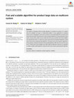 Research paper thumbnail of Fast and scalable algorithm for product large data on multicore system