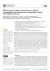 Research paper thumbnail of The Perception of Water Contamination and Risky Consumption in El Salvador from a Community Clinical Psychology Perspective