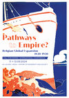 Research paper thumbnail of CfP "Pathways to Empire? Belgian Global Expansion, 1830-1930" (KU Leuven, 11-13 Sep. 2024)