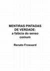 Research paper thumbnail of Mentiras Pintadas de Verdade: a falácia do senso comum