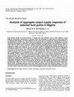 Research paper thumbnail of Analysis of aggregate output supply response of selected food grains in Nigeria