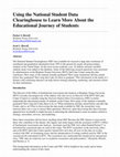 Research paper thumbnail of Using the National Student Data Clearinghouse to Learn More About the Educational Journey of Students