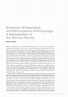 Research paper thumbnail of Benjamin, Wittgenstein, and Philosophical Anthropology: A Reevaluation of the Mimetic Faculty