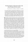 Research paper thumbnail of Flexible Supply of Apprenticeship in the British Industrial Revolution