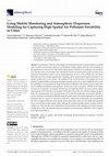 Research paper thumbnail of Using Mobile Monitoring and Atmospheric Dispersion Modeling for Capturing High Spatial Air Pollutant Variability in Cities