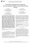 Research paper thumbnail of School-Based Management in Indonesia: Decision-Making, Problems, and Problem-Solving Strategy