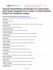 Research paper thumbnail of Clinical Characteristics and Burden of a Large Series with Cluster Headache From Turkey: A Cross-Sectional Study From Headache Centers