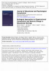 Research paper thumbnail of Ecological Approaches to Organizational Consultation and Systems Change in Educational Settings