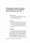 Research paper thumbnail of As Desigualdades Categóricas e Duradouras de Propriedade, Raça e Sexo na Sociologia Paulista das Décadas de 1950 e 1960