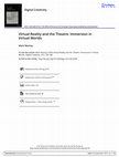 Research paper thumbnail of Virtual Reality and the Theatre: Immersion in Virtual Worlds