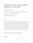 Research paper thumbnail of Minecraft Economics: A Study of Wealth Inequality in a Virtual World