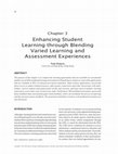 Research paper thumbnail of Enhancing Student Learning through Blending Varied Learning and Assessment Experiences