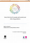 Research paper thumbnail of End of life care for people with alcohol and other drug problems: scoping review of existing database evidence