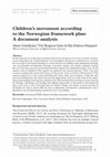 Research paper thumbnail of Children’s movement according to the Norwegian framework plan: A document analysis