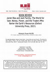 Research paper thumbnail of Javier Blas and Jack Farchy, The World for Sale: Money, Power, and the Traders Who Barter the Earth's Resources (Oxford University Press, 2021)