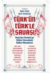 Research paper thumbnail of Türk'ün Türk'le Savaşı