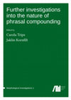 Research paper thumbnail of Further investigations into the nature of phrasal compounding