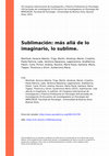 Research paper thumbnail of Sublimación: Más Allá De Lo Imaginario, Lo Sublime