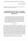 Research paper thumbnail of Smart selection of signal analysis algorithms for telecare of high-risk pregnancy