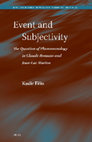 Research paper thumbnail of Event and Subjectivity: The Question of Phenomenology in Claude Romano and Jean-Luc Marion