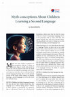 Research paper thumbnail of Myth-Conceptions About Children Learning a Second Language