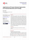 Research paper thumbnail of Applications of Trauma Informed Approaches in Vocational Education and Training