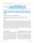 Research paper thumbnail of Impact of Ordering Decisions on Performance of a Supply Chain – An Experimental and Simulation Study