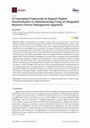 Research paper thumbnail of A Conceptual Framework to Support Digital Transformation in Manufacturing Using an Integrated Business Process Management Approach