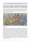 Research paper thumbnail of Un grupo sobre el grupo de discusión. Entre la lógica instrumental y el eterno retorno a la sociología crítica