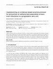 Research paper thumbnail of Implementing an evidence-based practice protocol for prevention of catheterized associated urinary tract infections in a progressive care unit