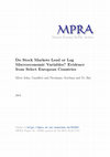 Research paper thumbnail of Do Stock Markets Lead or Lag Macroeconomic Variables? Evidence from Select European Countries