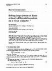 Research paper thumbnail of Solving large systems of linear ordinary differential equations on a vector computer