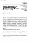 Research paper thumbnail of Attuning to Emotions in the History of Border-Making: The Estonian-Latvian Boundary Commission in 1920