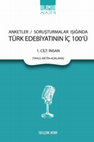 Research paper thumbnail of Anketler ve Soruşturmalar Işığında Türk Edebiyatının İç 100'ü Cilt 1