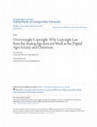 Research paper thumbnail of Overwrought copyright: Why copyright law from the Analog Age does not work in the Digital Age’s society and classroom