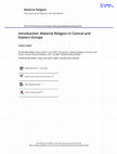 Research paper thumbnail of Introduction Material Religion in Central and Eastern Europe