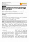 Research paper thumbnail of Pulmonary Endarterectomy for Chronic Thromboembolic Pulmonary Hypertension in a 5-year-old Girl with No Risk Factors - A Case Report