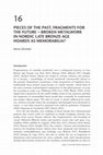 Research paper thumbnail of Pieces of the past, fragments for the future – broken metalwork in Nordic Late Bronze Age hoards as memorabilia?