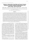 Research paper thumbnail of Testing for Salmonella in Raw Meat and Poultry Products Collected at Federally Inspected Establishments in the United States, 1998 through 2000